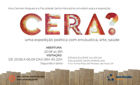Cera? Uma expedição poética com Encáustica, Arte, Saúde