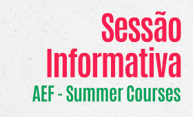 Sessão Informativa AEF – Summer Courses
